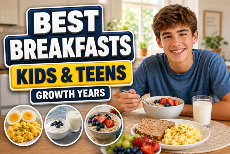 Best Breakfasts for Kids and Teens During Growth Years